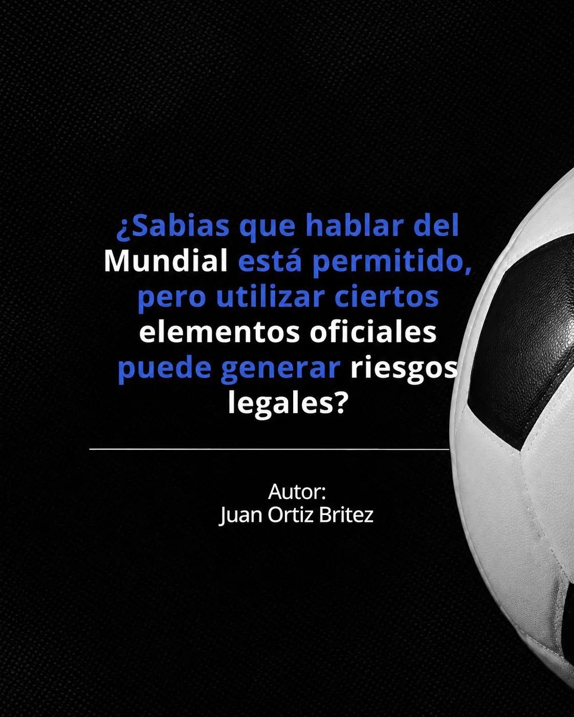 Balón de fútbol, en referencia a los derechos de terceros durante el mundial